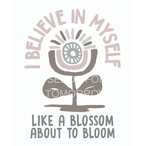 I Believe in Myself - Seeds for Tomorrow 