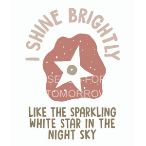 I Shine Brightly - Seeds for Tomorrow 